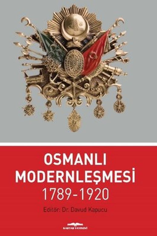 Osmanlı Modernleşmesi 1789 - 1920 | Kastaş Yayınları