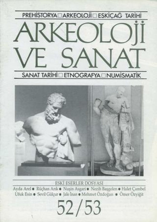 Arkeoloji ve Sanat Dergisi Sayı 52 - 53 | Arkeoloji ve Sanat Dergisi (Ciltsiz)