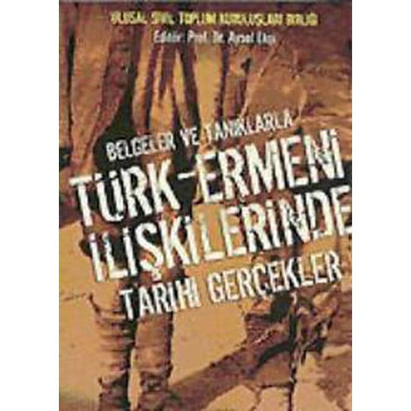 Belgeler ve Tanıklarla - Türk - Ermeni İlişkilerinde Tarihi Gerçekler | Alfa Yayınları