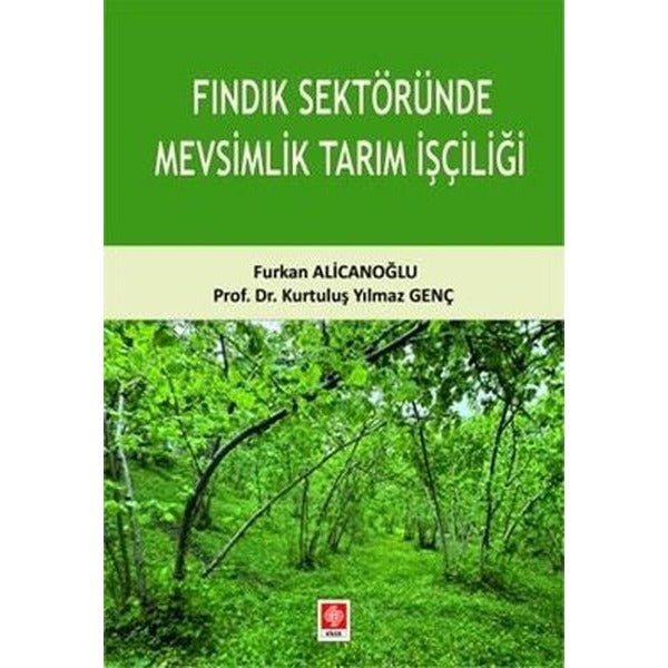 Fındık Sektöründe Mevsimlik Tarım İşçiliği | Ekin Basım Yayın (İnce Kapak)