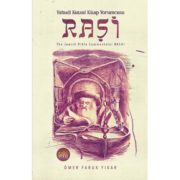Yahudi Kutsal Kitap Yorumcusu Raşi | Eskiyeni Yayınları (İnce Kapak)