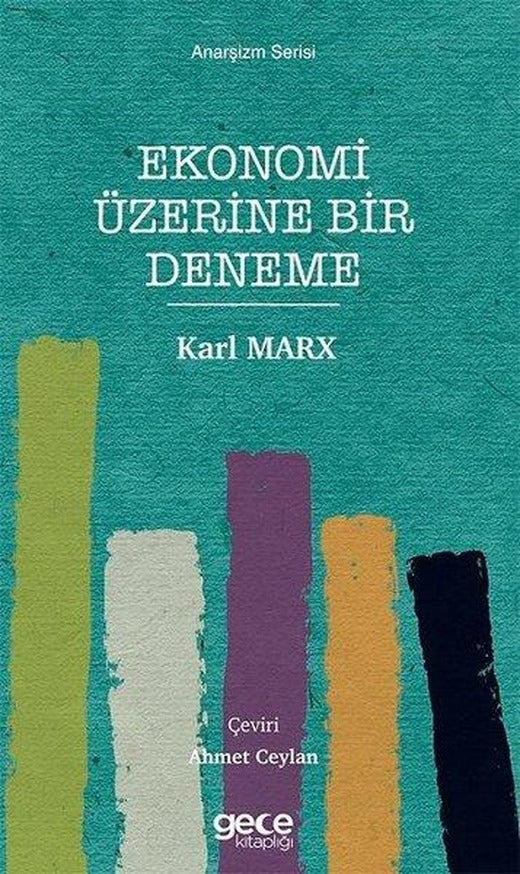 Ekonomi Üzerine Bir Deneme - Anarşizm Serisi | Gece Kitaplığı (İnce Kapak)