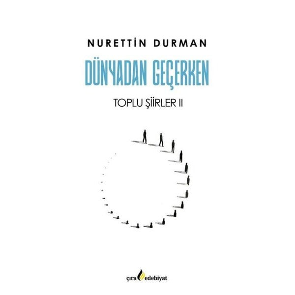 Dünyadan Geçerken Toplu Şiirler 2 | Çıra Yayınları (İnce Kapak)