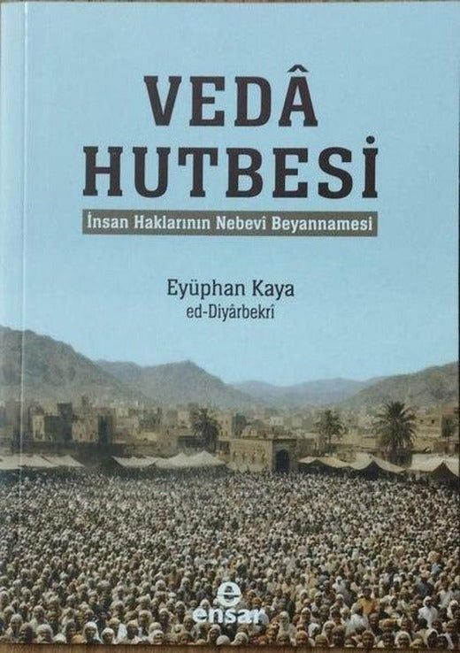 Veda Hutbesi - İnsan Haklarının Nebevi Beyannamesi | Ensar Neşriyat (İnce Kapak)