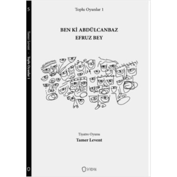 Toplu Oyunlar 1 : Ben ki Abdülcanbaz Efruz Bey