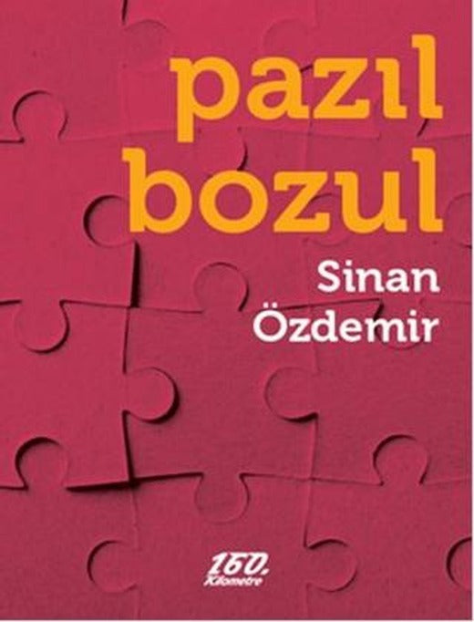 Pazıl Bozul | 160. Kilometre Yayınevi (Ciltsiz)