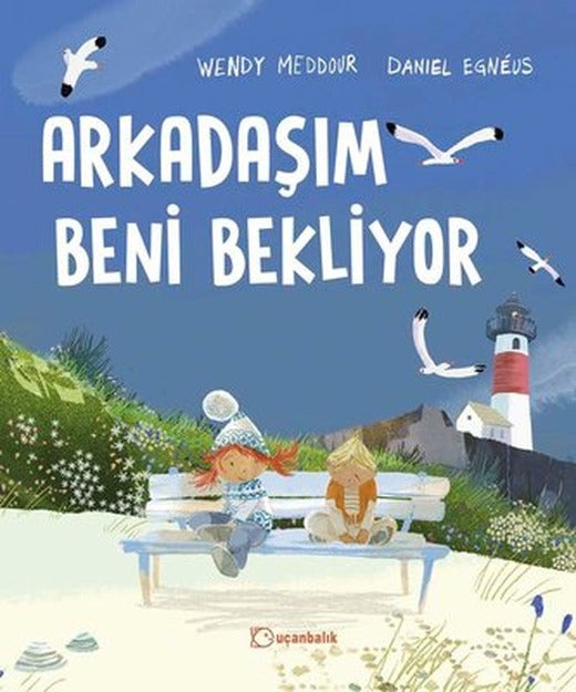 Arkadaşım Beni Bekliyor | Uçanbalık Yayıncılık