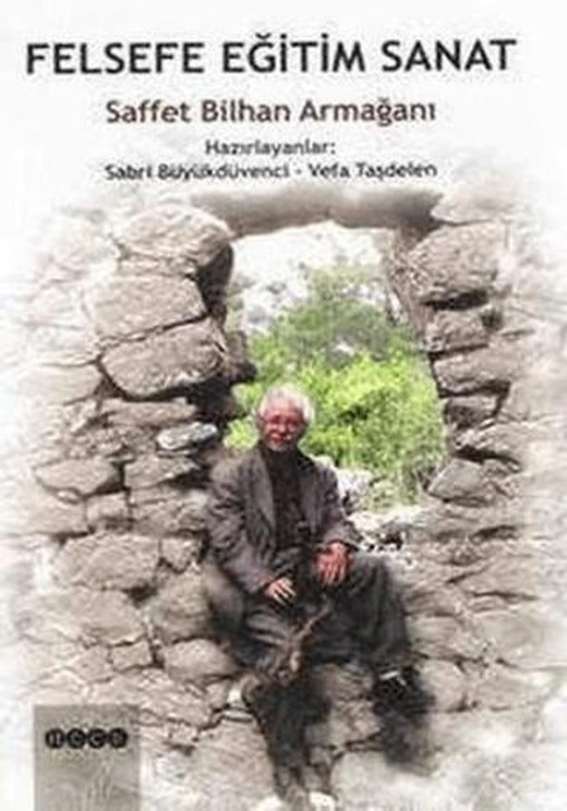 Felsefe Eğitim Sanat Saffet Bilhan Armağanı | Hece Yayınları (Ciltsiz)