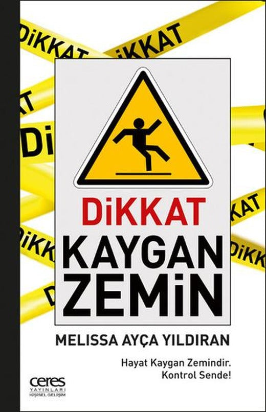 Dikkat Kaygan Zemin | Ceres Yayınları (e-Kitap)