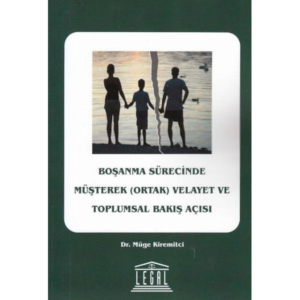 Boşanma Sürecinde Müşterek (Ortak) Velayet ve Toplumsal Bakış Açısı
