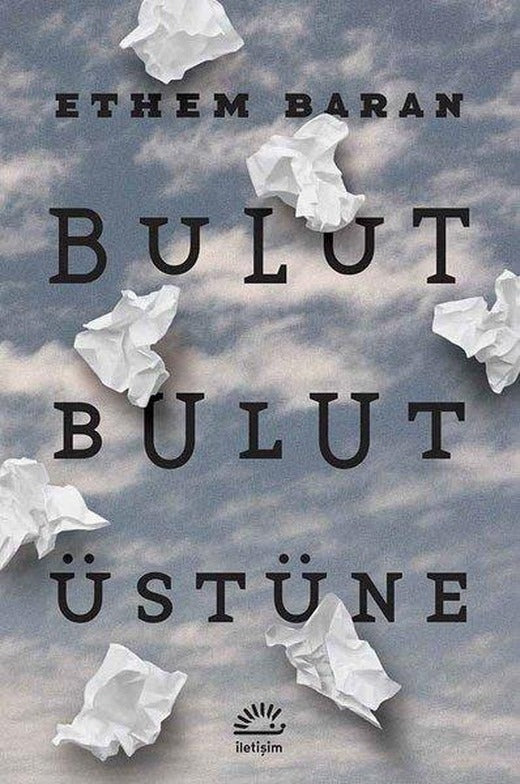 Bulut Bulut Üstüne | İletişim Yayınları (İnce Kapak)
