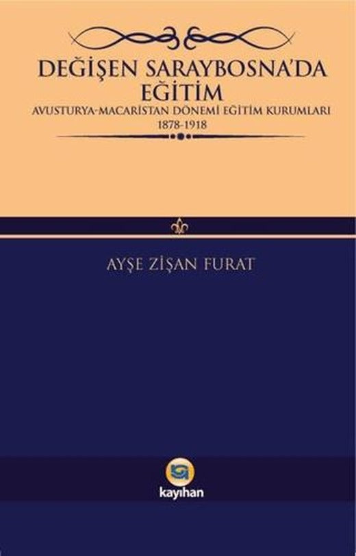 Değişen Saraybosna’da Eğitim | Kayıhan Yayınları (Ciltsiz)