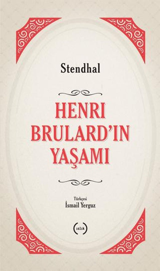 Henri Brulard’ın Yaşamı | Islık Yayınları (Ciltsiz)