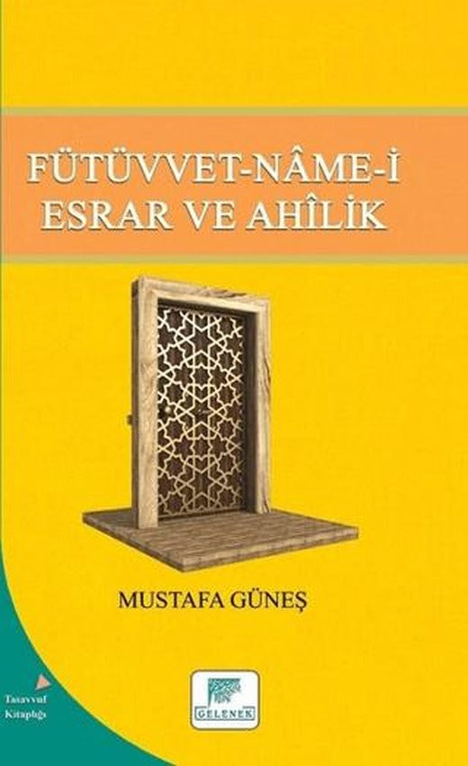 Fütüvvet-Name-i Esrar ve Ahilik