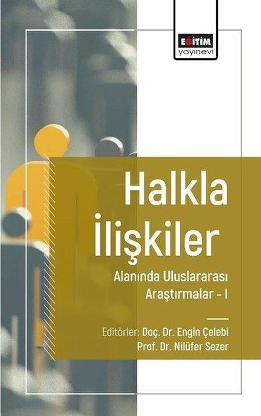 Halkla İlişkiler Alanında Uluslararası Araştırmalar 1 | Eğitim Yayınevi (İnce Kapak)