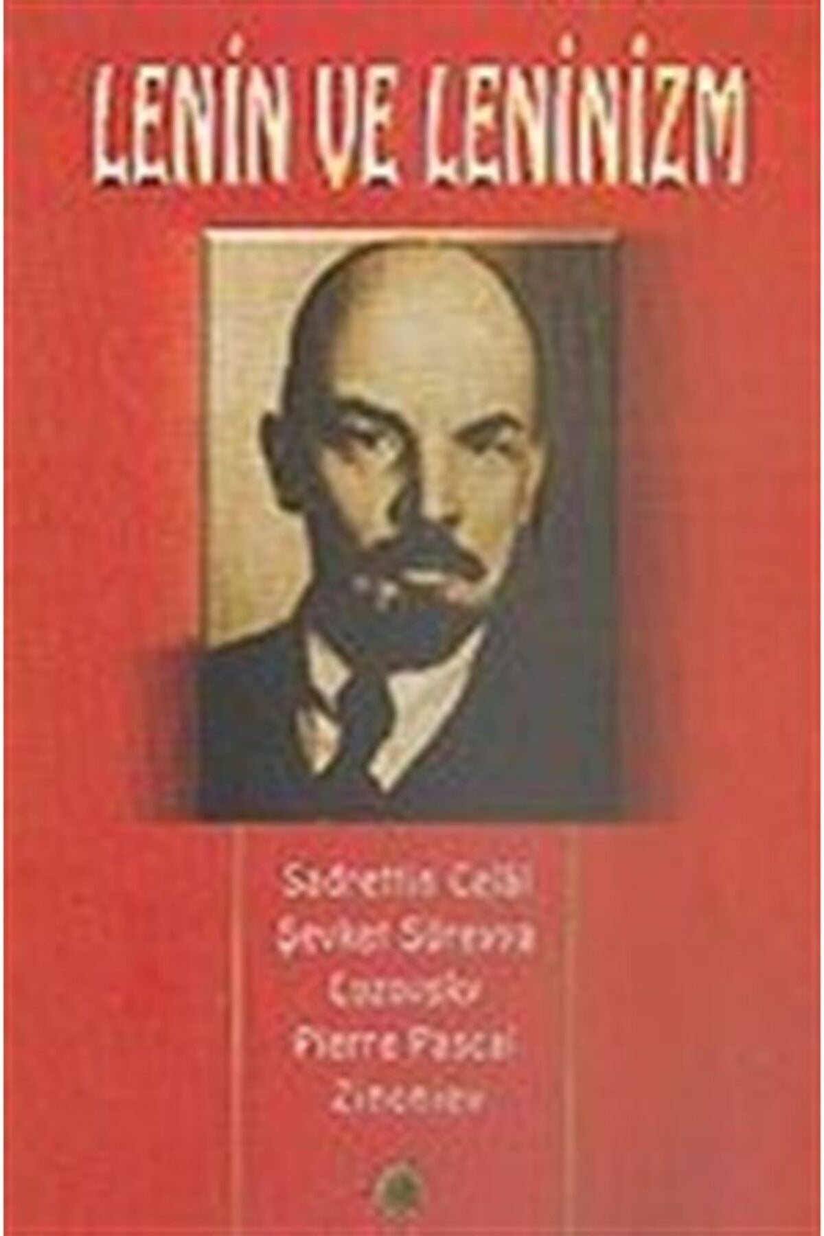 Lenin ve Leninizm Hayatı, Şahsiyeti, Hakkındaki Mütalaalar