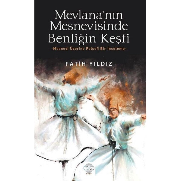 Mevlana’nın Mesnevisinde Benliğin Keşfi