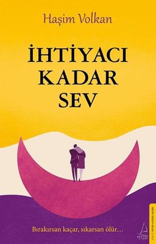 İhtiyacı Kadar Sev | Destek Yayınları