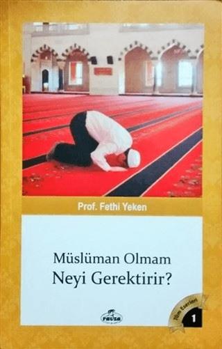 Müslüman Olmam Neyi Gerektirir? | Ravza Yayınları (Ciltsiz)  - Resim 1