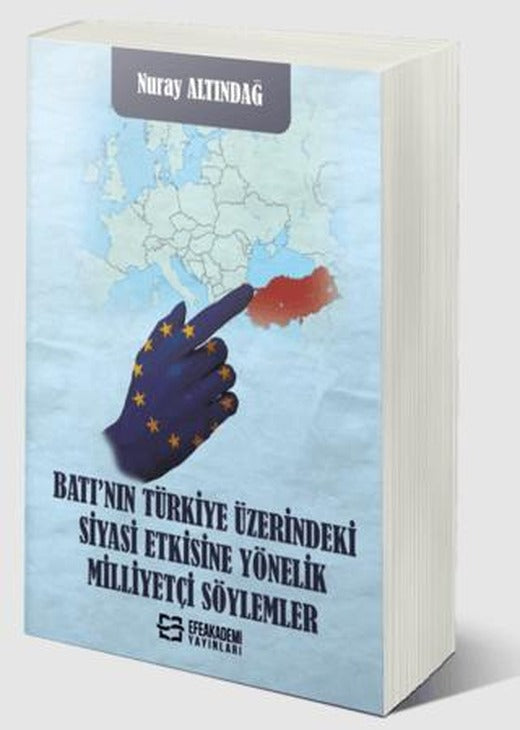 Batı’nın Türkiye Üzerindeki Siyasi Etkisine Yönelik Milliyetçi Söylemler