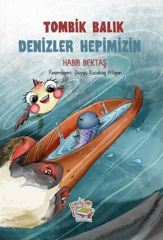 Tombik Balık - Denizler Hepimizin | Parmak Çocuk