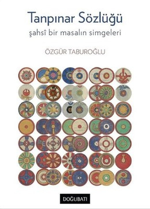 Tanpınar Sözlüğü-Şahsi Bir Masalın Simgeleri | Doğu Batı Yayınları