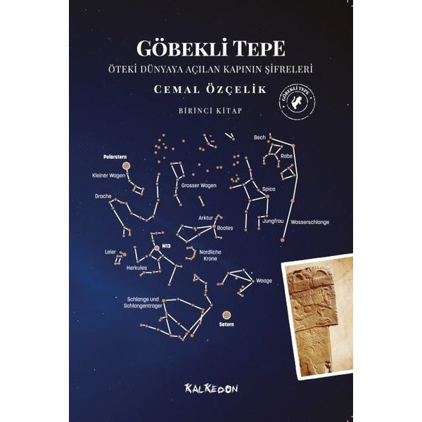 Göbekli Tepe 1.Kitap - Öteki Dünyaya Açılan Kapının Şifreleri | Kalkedon