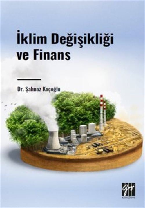 İklim Değişikliği ve Finans | Gazi Kitabevi (Ciltsiz)
