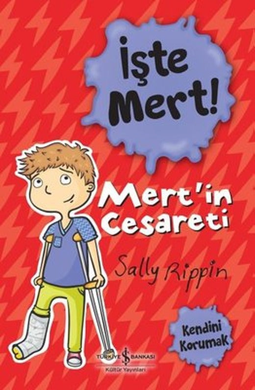 İşte Mert! Mert'in Cesareti - Kendini Korumak | İş Bankası Kültür Yayınları