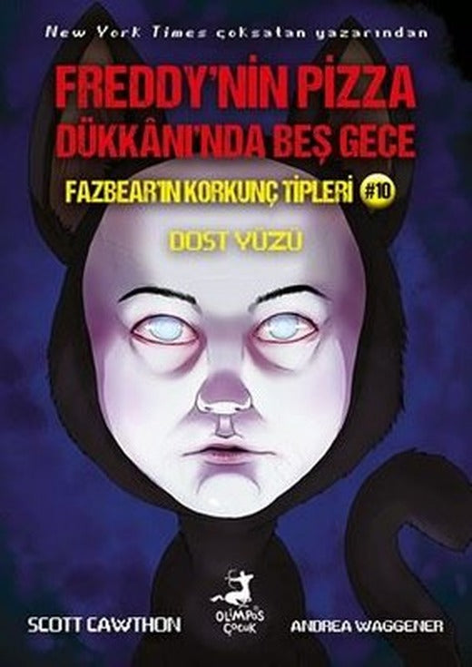 Fazbear'ın Korkunç Tipleri 10 - Freddy'nin Pizza Dükkanı'nda Beş Gece - Dost Yüzü | Olimpos Çocuk (İnce Kapak)