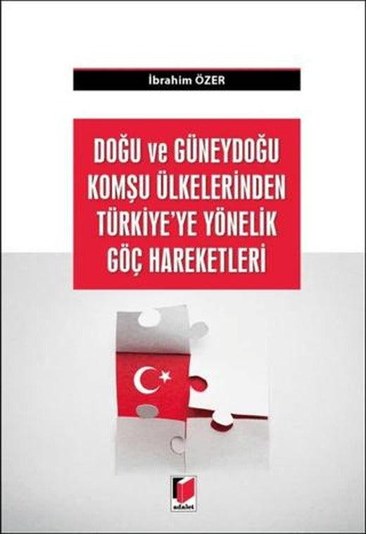 Doğu ve Güneydoğu Komşu Ülkelerden Türkiye'ye Yönelik Göç Hareketleri