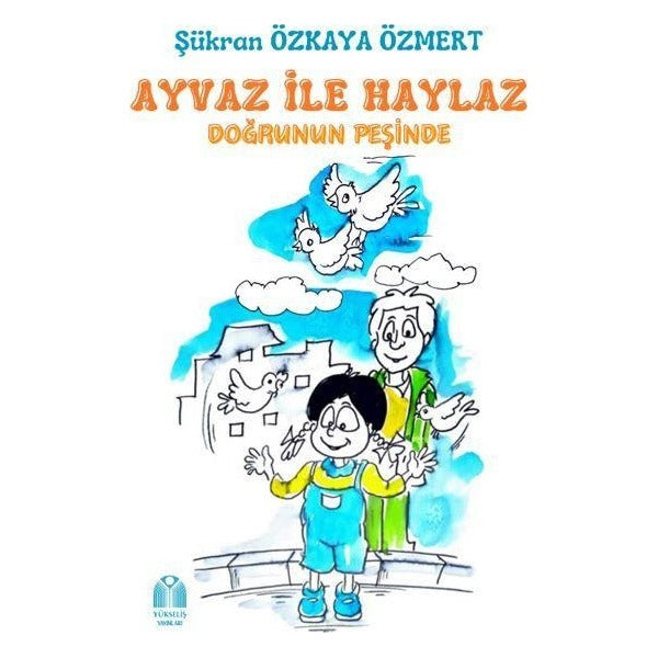Ayvaz İle Haylaz Doğrunun Peşinde