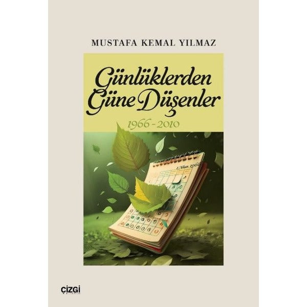Günlüklerden Güne Düşenler 1966 - 2010 | Çizgi Kitabevi (İnce Kapak)