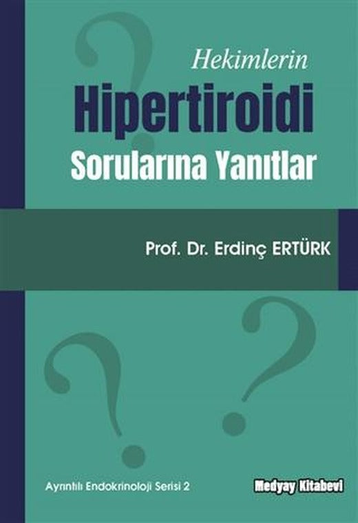 Hekimlerin Hipertiroidi Sorularına Yanıtlar | Medyay Kitabevi (Ciltsiz)