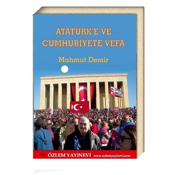 Atatürke ve Cumhuriyete Vefa | Özlem Yayınevi