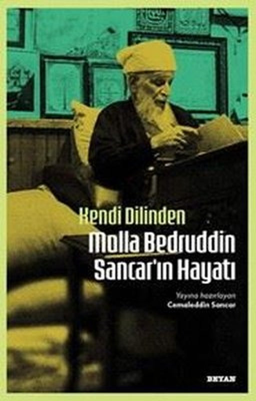 Kendi Dilinden Molla Bedruddin Sancar'ın Hayatı | Beyan Yayınları (İnce Kapak)