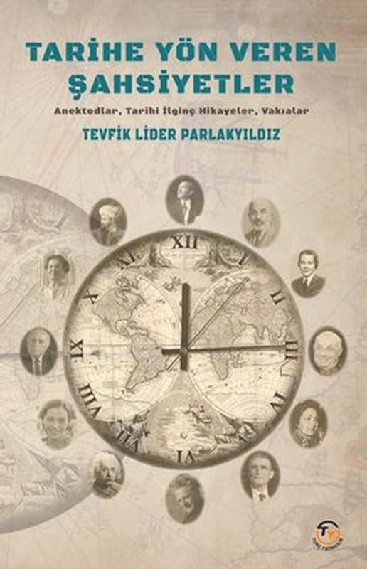 Tarihe Yön Veren Şahsiyetler | Tunç Yayıncılık