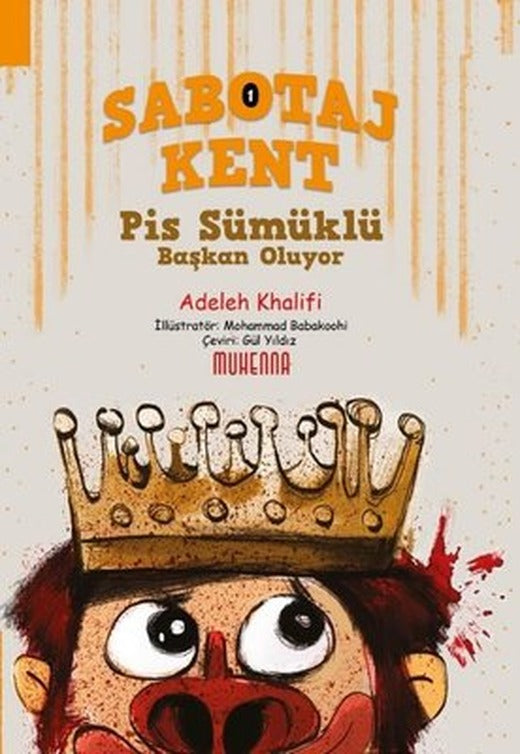 Sabotaj Kent 1 - Pis Sümüklü Başkan Oluyor! | Muhenna