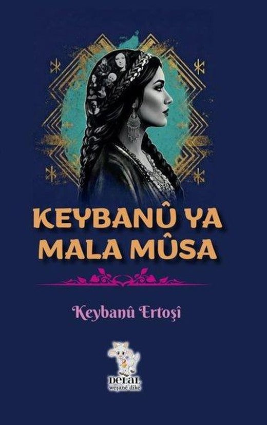 Keybanu Ya Mala Musa | Delal Yayınları (İnce Kapak)