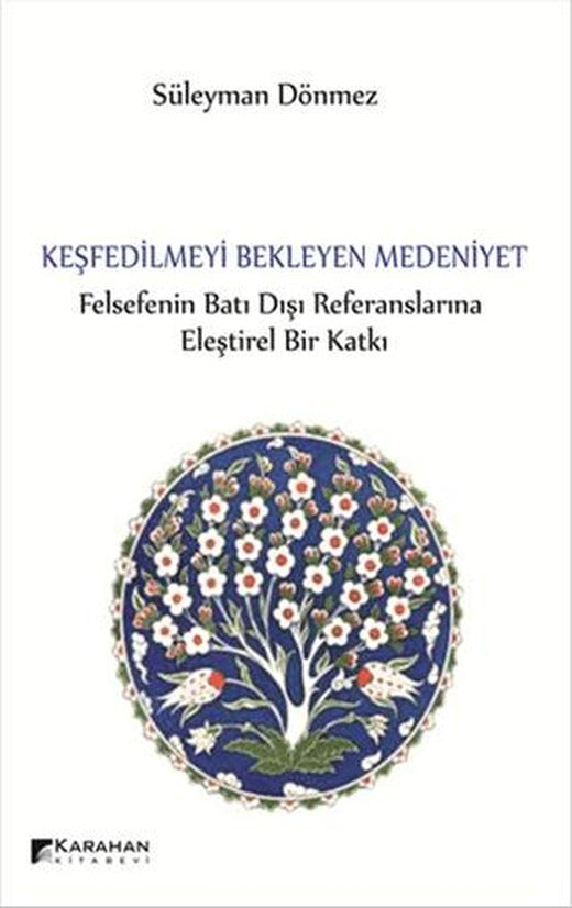 Keşfedilmeyi Bekleyen Medeniyet