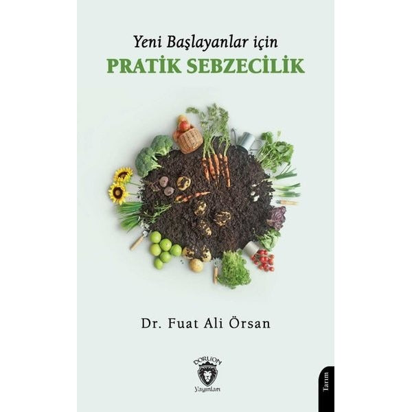 Yeni Başlayanlar İçin Pratik Sebzecilik