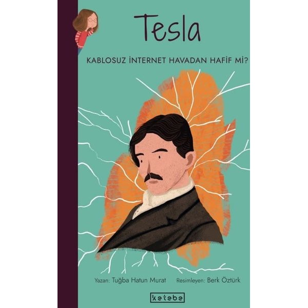 Tesla-Kablosuz İnternet Havadan Hafif mi? Parlak Fikirler | Ketebe Yayınları