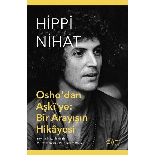 Hippi Nihat - Osho'dan Aşki'ye: Bir Arayışın Hikayesi | Sufi Kitap (İnce Kapak)