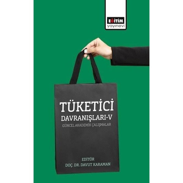 Tüketici Davranışları 5 - Güncel Akademik Çalışmalar | Eğitim Yayınevi (İnce Kapak)