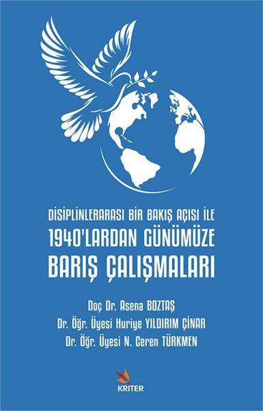 Disiplinlerarası Bir Bakış Açısı İle 1940'lardan Günümüze Barış Çalışmaları | Kriter (İnce Kapak)  - Resim 1