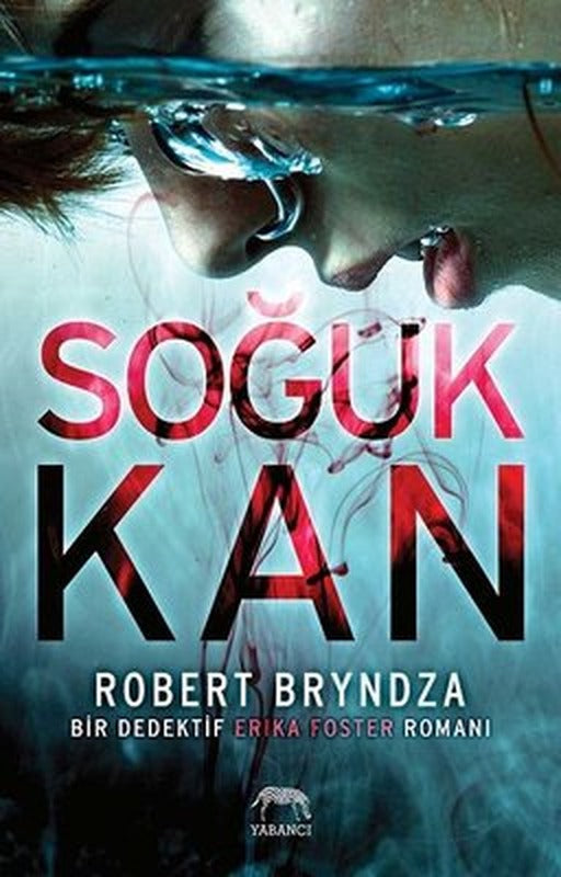 Soğuk Kan - Bir Dedektif Erika Foster Romanı | Yabancı Yayınları