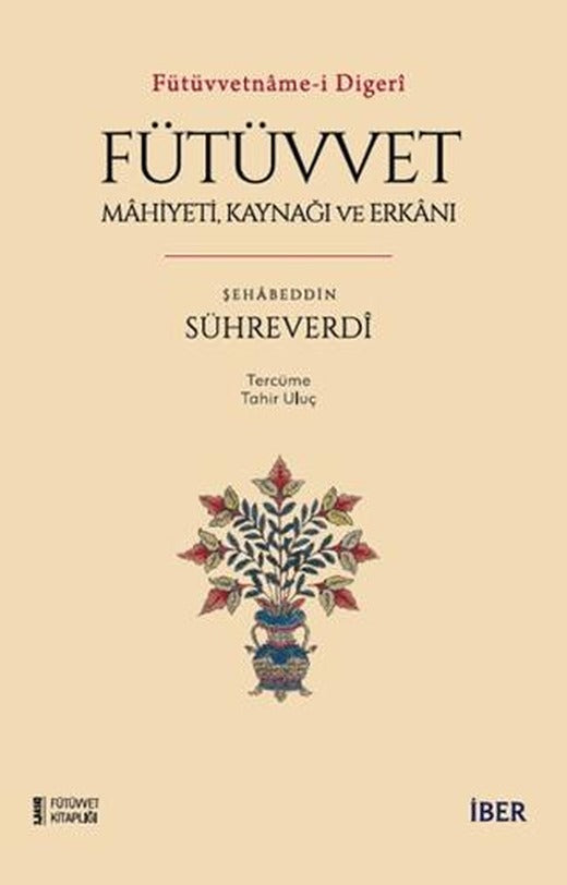Fütüvvet - Mahiyeti, Kaynağı ve Erkanı