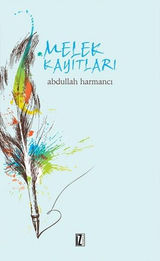 Melek Kayıtları | İz Yayıncılık - Sanat-Edebiyat Dizisi (e-Kitap)