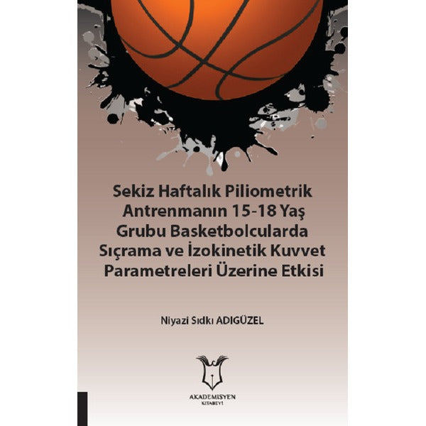 Sekiz Haftalık Pilometrik Antrenmanın 15-18 Yaş Grubu Basketbolcularda Sıçrama ve İzokinetik Kuvvet