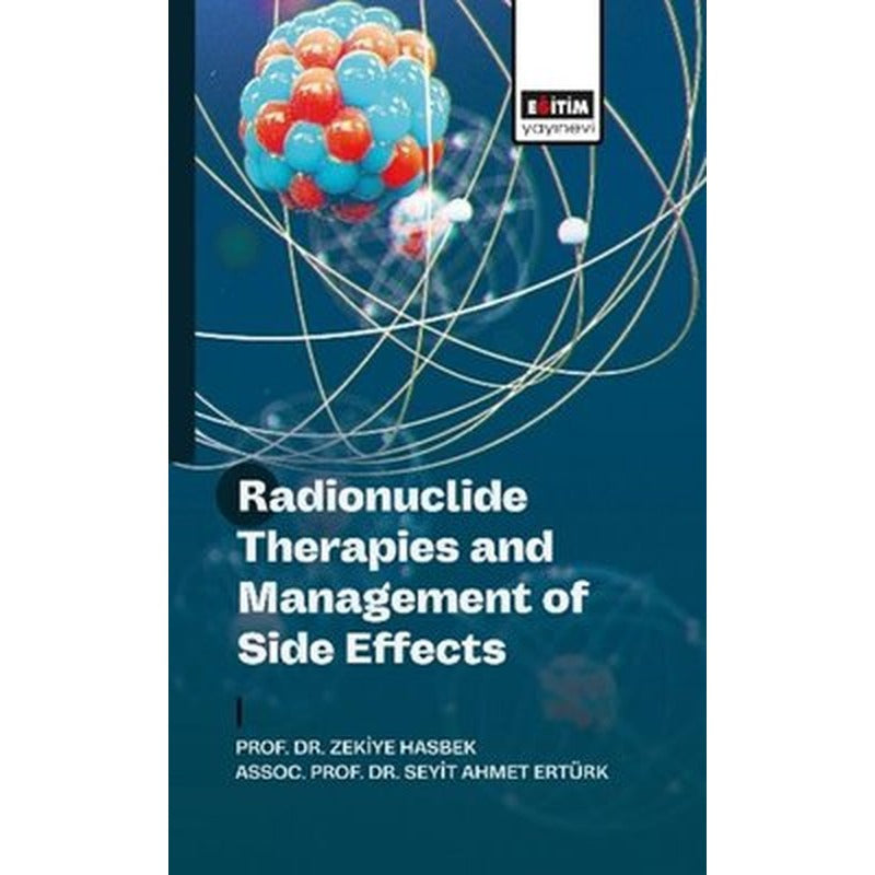 Radionuclide Therapies and Management of Side Effects | Eğitim Yayınevi (İnce Kapak)